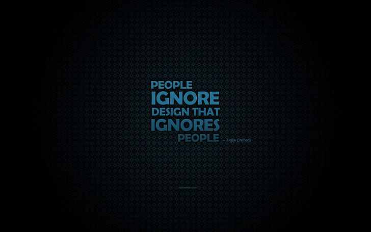 HD wallpaper: design, frank chimero, people ignore designe | Wallpaper Flare