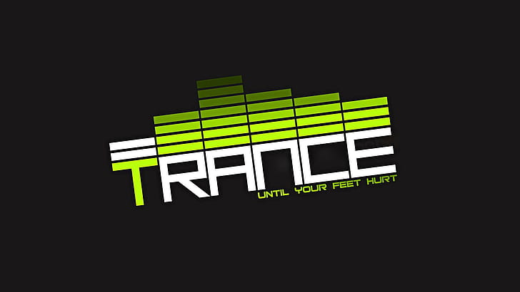 Trance, trance until your feet hurt text, music, 1920x1080