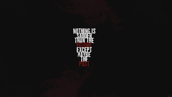 nothing is sadder than the text, nothing is sadder than the text, HD wallpaper