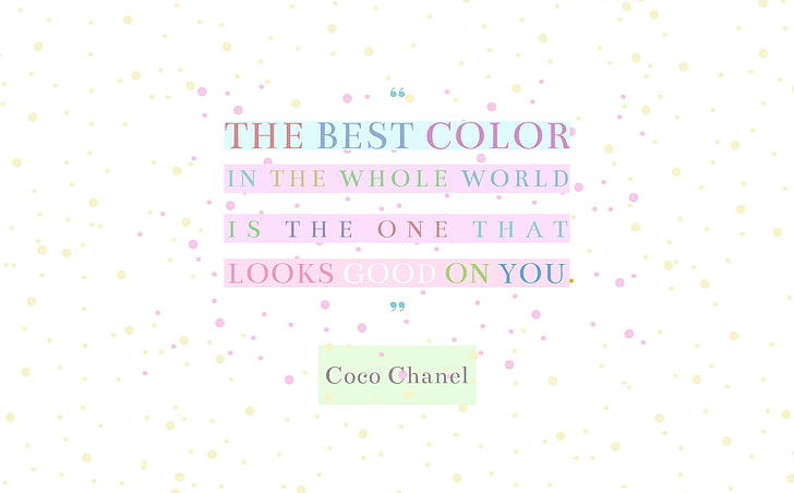 HD wallpaper: Coco Chanel Quote The Best Color, Artistic, Typography,  Colorful | Wallpaper Flare