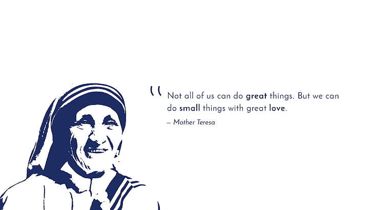 Small things, Popular quotes, Mother Teresa, Great things, Great love, HD wallpaper