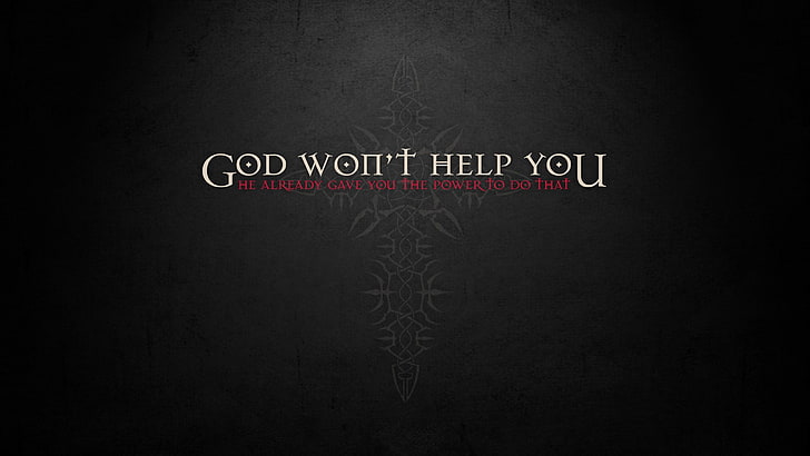 HD wallpaper: God Won't Help You text on black background, quote,  communication | Wallpaper Flare