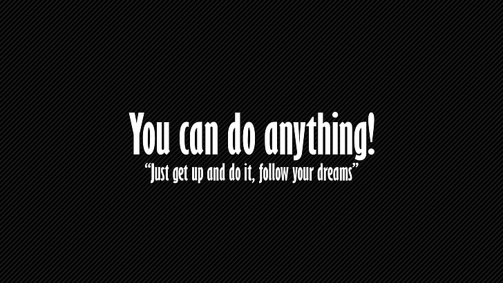 you can do anything text, dreams, motivational message