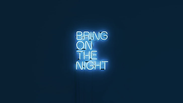 bring on the night signage, text, simple, signs, glowing, blue background, HD wallpaper