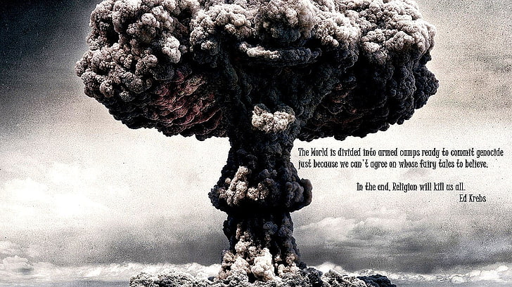 black smoke with text overlay, quote, atheism, mushroom clouds