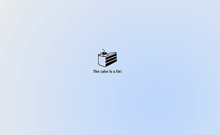 Hd Wallpaper Portal The Cake Is A Lie The Cake Is A Tie Text Games Communication Wallpaper Flare
