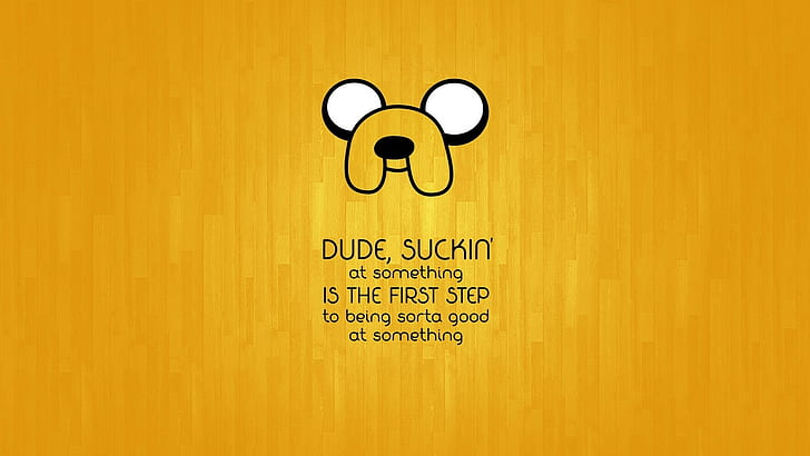 HD wallpaper: quote, anime, yellow, cartoon, motivational, Adventure Time |  Wallpaper Flare