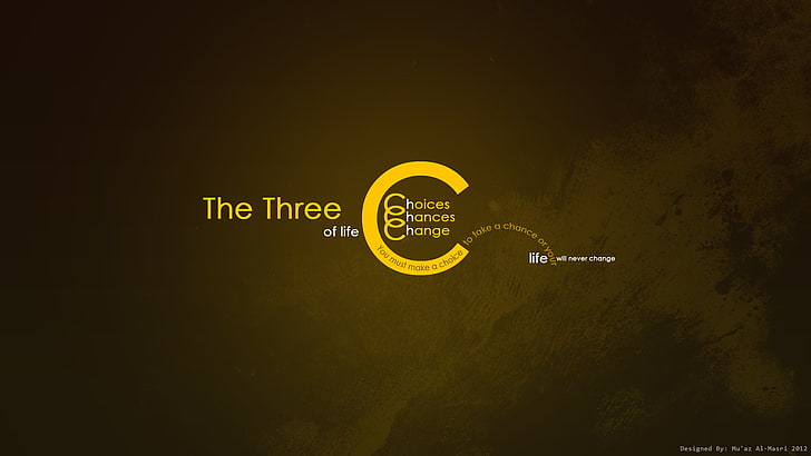 The Three of life C text, choice, change, chance, communication, HD wallpaper
