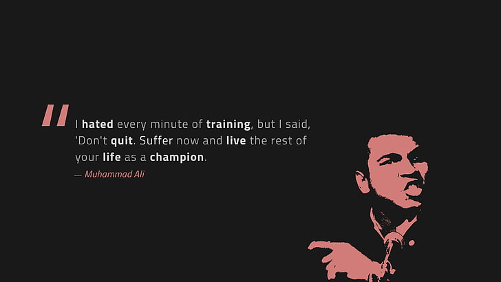 HD wallpaper: popular quotes, Champion, Live life, Dont quit, Mohammad Ali  | Wallpaper Flare