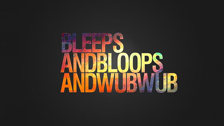 bleeps and bloops andwubwub text overlay on black background