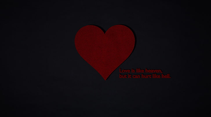 Love is like Heaven, but it can Hurt like Hell, background, red