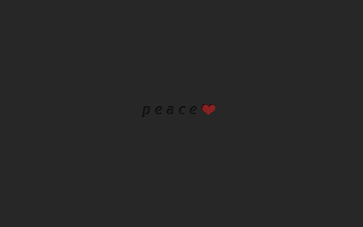 HD wallpaper: peace text, minimal, love, black, heart, western script,  communication | Wallpaper Flare