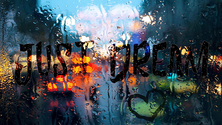 just, dream, text, window, rain, wet glass, heart, beauty, wet window, HD wallpaper
