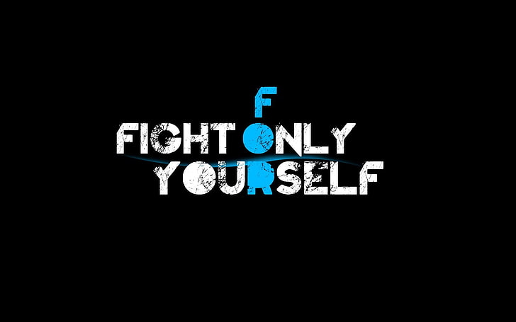 HD wallpaper: fight only for yourself text on black background,  motivational | Wallpaper Flare