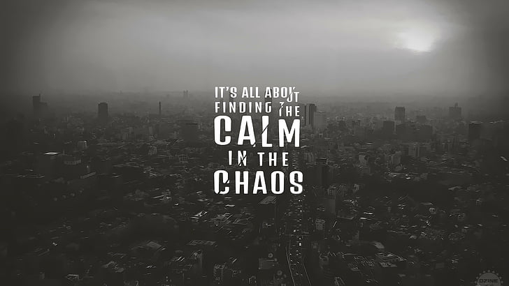 calm, chaos