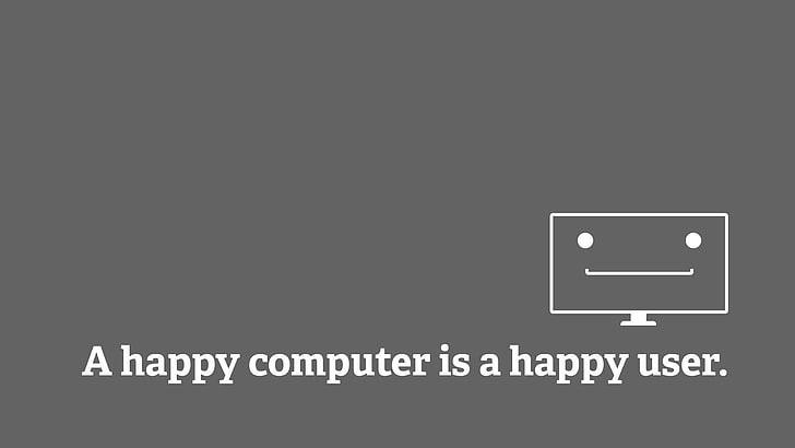 white text, gray background with a happy computer is a happy user text overlay, HD wallpaper