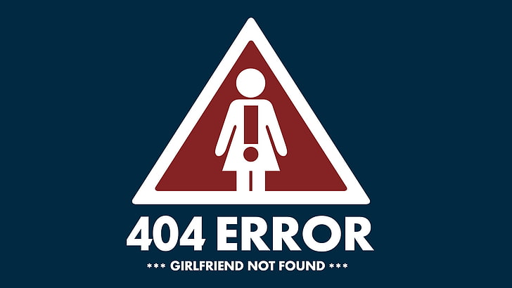 4040 Error girlfriend not found wallpaper, letters, sign, shape