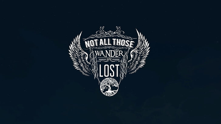 Not All Those Wander Are Lost logo, quote, J. R. R. Tolkien, typography, HD wallpaper