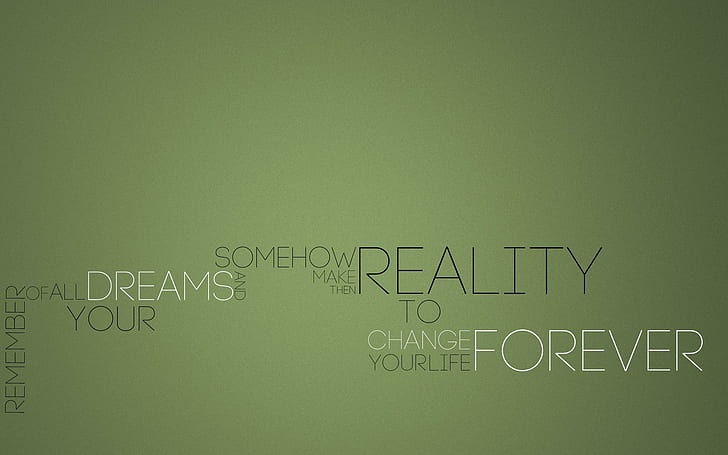 Change Your Life Forever?, dreams, quote, remember, words, green, HD wallpaper