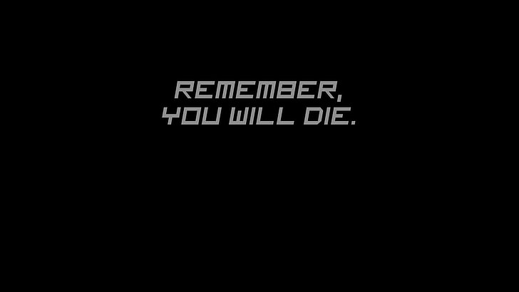 HD wallpaper: black background with remember, you will die text overlay,  minimalism | Wallpaper Flare