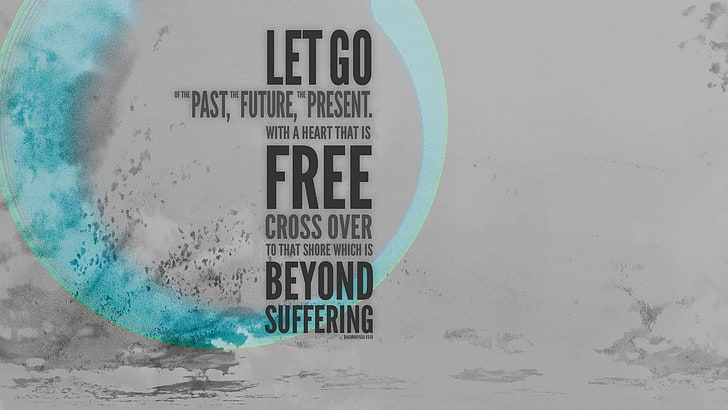 Let Go Past, Future, Present text overlay, Buddhism, quote, Buddha